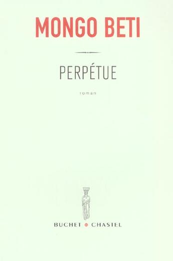 Couverture du livre « Perpetue » de Mongo Beti aux éditions Buchet Chastel