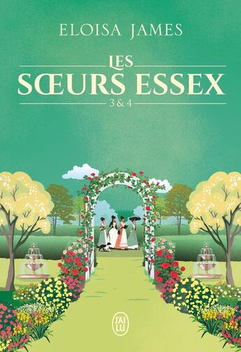 Couverture du livre « Les soeurs Essex : Tomes 3 & 4 » de Eloisa James aux éditions J'ai Lu