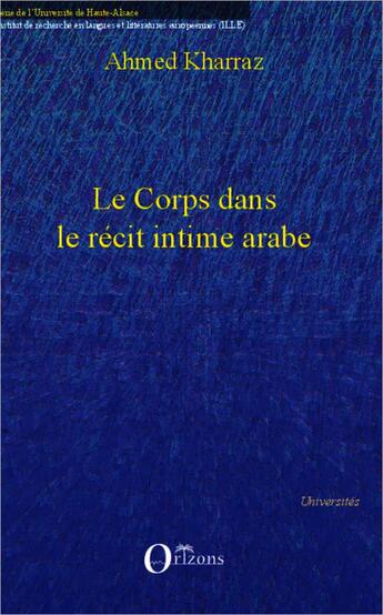 Couverture du livre « Le corps dans le éecit intime arabe » de Ahmed Kharraz aux éditions Orizons