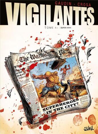 Couverture du livre « Vigilantes Tome 4 ; super-héros » de Riccardo Crosa et Jean-Charles Gaudin aux éditions Soleil