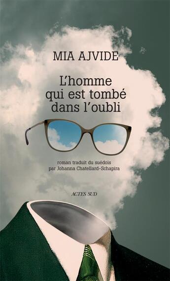 Couverture du livre « L'homme qui est tombé dans l'oubli » de Mia Ajvide aux éditions Actes Sud