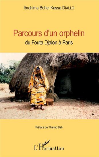 Couverture du livre « Parcours d'un orphelin du Fouta Djalon à Paris » de Ibrahima Bohel Kassa Diallo aux éditions L'harmattan