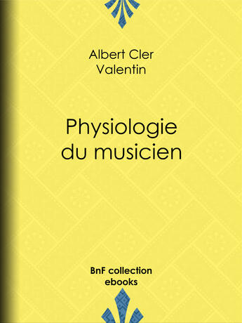 Couverture du livre « Physiologie du musicien » de Honore Daumier et Albert Cler et Paul Gavarni et Janet-Lange aux éditions Epagine