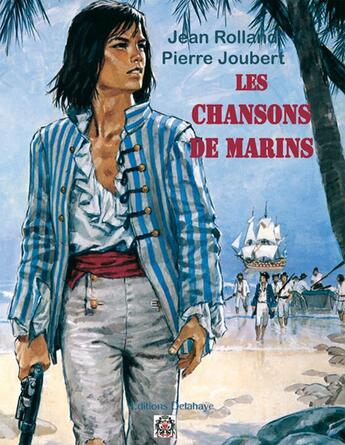 Couverture du livre « CHANSONS DE MARINS (LES) » de Jean Rolland Joubert aux éditions Delahaye