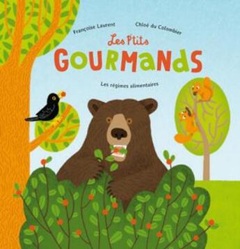 Couverture du livre « Les p'tits gourmands ; les régimes alimentaires » de Francoise Laurent et Chloe Du Colombier aux éditions Ricochet