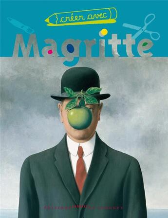 Couverture du livre « Créer avec Magritte » de  aux éditions Courtes Et Longues