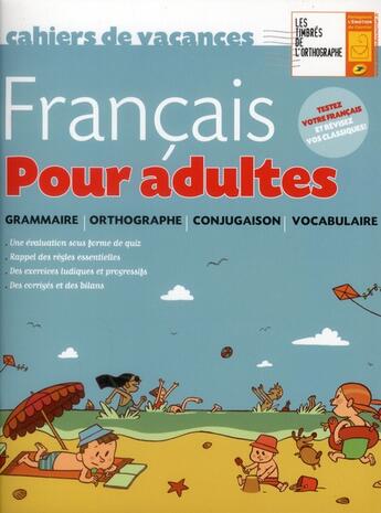 Couverture du livre « Cahier de vacances français adultes ; grammaire ; orthographe ; conjugaison ; vocabulaire » de  aux éditions L'opportun