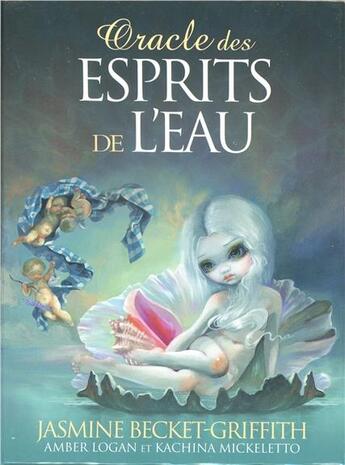 Couverture du livre « Oracle des esprits de l'eau » de Jasmine Becket-Griffith et Amber Logan et Kachina Mickeletto aux éditions Exergue