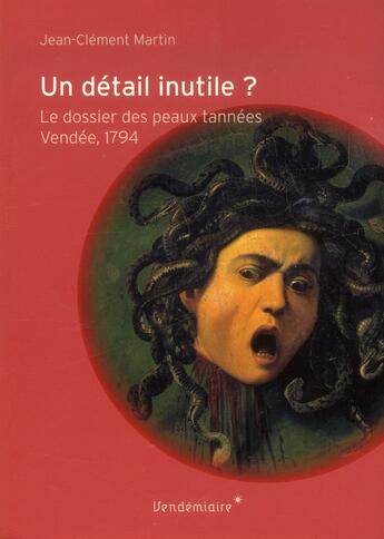 Couverture du livre « Un détail inutile ? » de Jean-Clement Martin aux éditions Vendemiaire