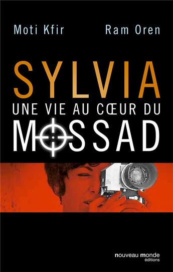 Couverture du livre « Sylvia, une vie au sein du Mossad » de Moti Kfir et Ram Oren aux éditions Nouveau Monde