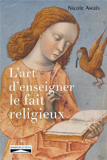 Couverture du livre « L'art d'enseigner le fait religieux » de Nicole Awais aux éditions Domuni
