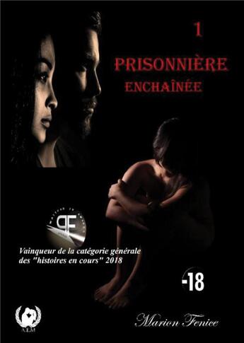 Couverture du livre « Prisonnière t.1 » de Fenice Marion aux éditions Art En Mots