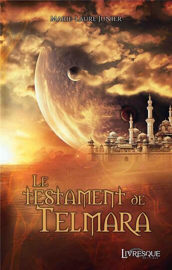 Couverture du livre « Le testament de telmara » de Marie-Laure Junier aux éditions Livresque