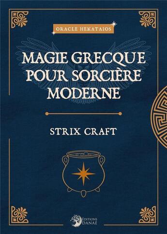 Couverture du livre « Strix craft : magie grecque pour sorcière moderne » de Oracle Hekataios aux éditions Danae