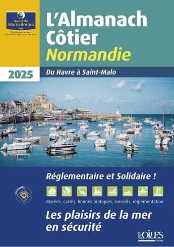 Couverture du livre « Almanach cotier normandie 2025 » de L'Oeuvre Du Marin Br aux éditions Voiles Et Voiliers