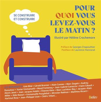 Couverture du livre « Pour quoi vous levez-vous le matin ? se construire et construire » de Helene Crochemore aux éditions Belin