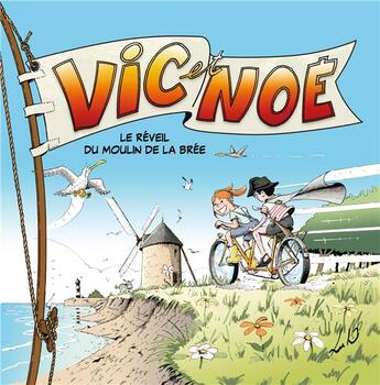 Couverture du livre « Vic et Noé Tome 11 : Le réveil du moulin de La Brée » de Evelyne Neron Morgat et Florian Horru et Ludo Nadeau aux éditions Terres De L'ouest