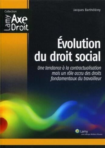 Couverture du livre « Évolution du droit social » de Jacques Barthelemy aux éditions Lamy