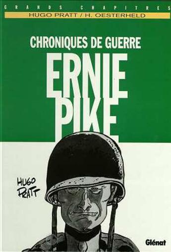 Couverture du livre « Ernie Pike Tome 1 : chroniques de guerre » de Hugo Pratt et Hector Oesterheld aux éditions Glenat