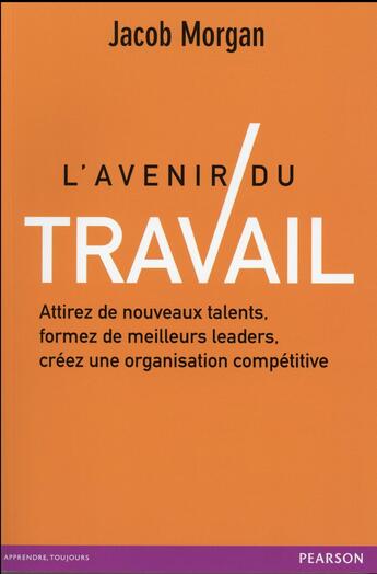 Couverture du livre « L'avenir du travail » de Morgan Jacob aux éditions Pearson