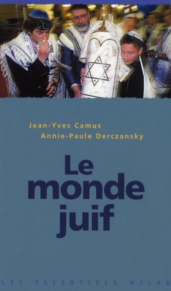 Couverture du livre « Le monde juif » de Camus-J-Y+-Derczansk aux éditions Milan