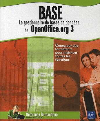 Couverture du livre « Base ; le gestionnaire de bases de données de OpenOffice.org 3 » de Myriam Gris aux éditions Eni