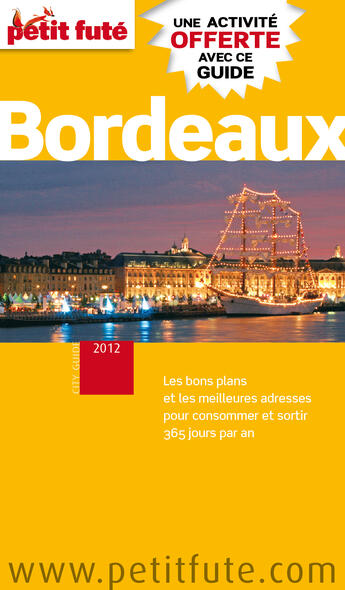 Couverture du livre « GUIDE PETIT FUTE ; CITY GUIDE ; Bordeaux (édition 2012) » de  aux éditions Le Petit Fute