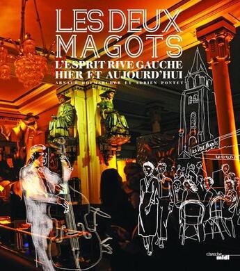 Couverture du livre « Les deux magots ; l'esprit rive gauche hier et aujourd'hui » de Arnaud Hofmarcher aux éditions Cherche Midi