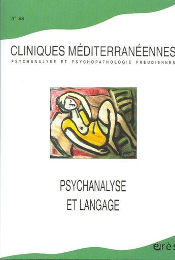 Couverture du livre « Cliniques mediterraneennes 68 - psychanalyse et langage » de  aux éditions Eres