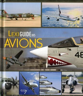 Couverture du livre « Lexiguide des avions » de  aux éditions Elcy