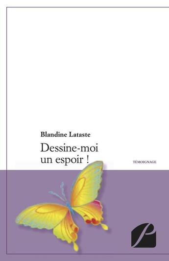 Couverture du livre « Dessine-moi un espoir ! » de Blandine Lataste aux éditions Editions Du Panthéon