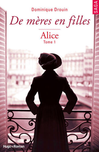 Couverture du livre « De mères en filles - tome 1 Alice (Extrait offert) » de Dominique Drouin aux éditions Hugo Roman