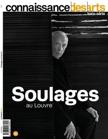 Couverture du livre « Pierre soulages - le numero du centenaire » de Connaissance Des Art aux éditions Connaissance Des Arts