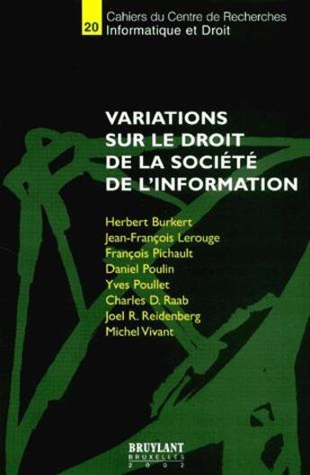 Couverture du livre « Variations sur le droit de la société de l'information » de  aux éditions Bruylant