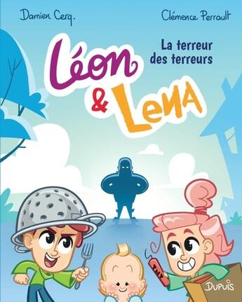 Couverture du livre « Léon et Léna Tome 4 : La terreur des terreurs » de Clemence Perrault et Damien Cerq aux éditions Dupuis