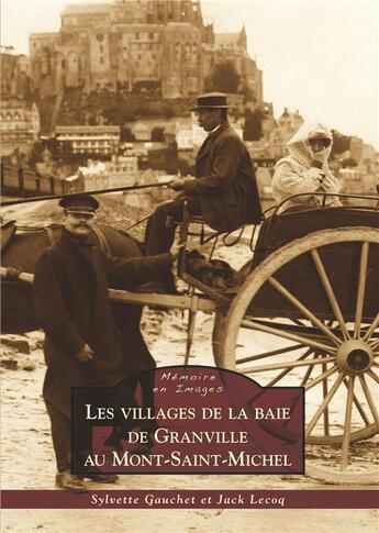 Couverture du livre « Les villages de la baie de Granville au Mont-Saint-Michel » de Jack Lecoq et Sylvette Gauchet aux éditions Editions Sutton