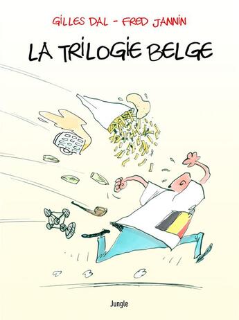 Couverture du livre « La trilogie belge ; comment devenir et redevenir belge ou le rester si vous l'êtes déjà ; coffret » de Gilles Dal et Frederic Jannin aux éditions Jungle