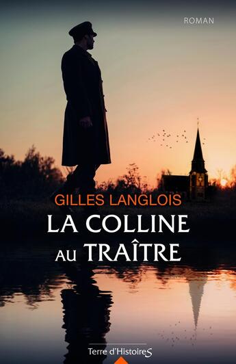 Couverture du livre « La colline au traître » de Gilles Langlois aux éditions City