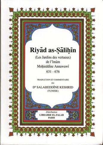 Couverture du livre « Riyad as-Salihin ; les jardins des vertueux » de Muhyiddin An-Nawawi aux éditions El Falah