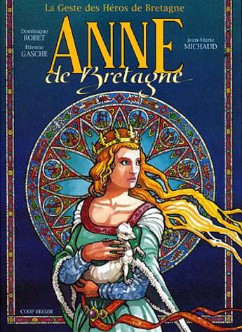 Couverture du livre « Anne de Bretagne » de Jean-Marie Michaud et E Gasche aux éditions Coop Breizh