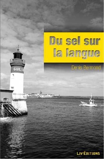 Couverture du livre « Du sel sur la langue » de Denis Bermond aux éditions Liv'editions