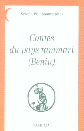 Couverture du livre « Contes du pays tammari (Bénin) » de Sylvain Prudhomme aux éditions Karthala