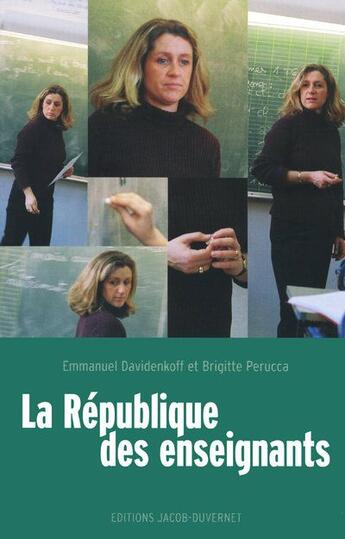 Couverture du livre « La Republique Des Enseignants » de Martin Davidenkoff aux éditions Jacob-duvernet