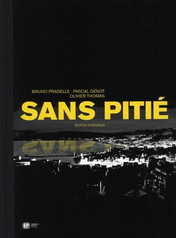 Couverture du livre « Sans pitié ; intégrale » de Olivier Thomas et Pascal Genot et Bruno Pradelle aux éditions Paquet