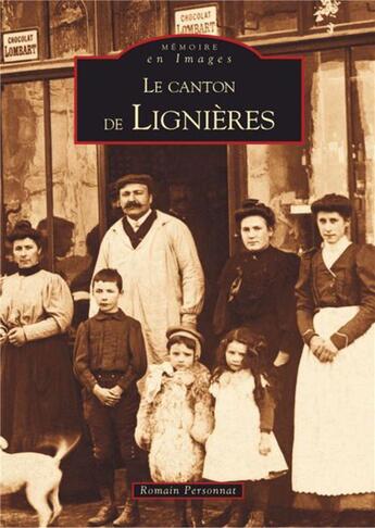 Couverture du livre « Le canton de Lignières » de Romain Personnat aux éditions Editions Sutton