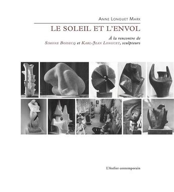 Couverture du livre « Le soleil et l'envol : Simone Boisecq et Karl-jean Longuet » de Anne Longuet Marx aux éditions Atelier Contemporain