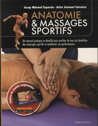 Couverture du livre « Anatomie et massages sportifs ; un manuel pratique et détaillé pour profiter de tous les bénéfices des massages sportifs et améliorer ses performances » de Josep Marmol Esparcia et Artur Jacomet Carrasco aux éditions Medicis