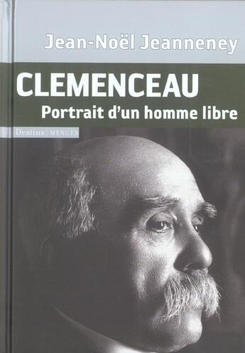 Couverture du livre « Clémenceau, portrait d'un homme libre » de Jean-Noel Janneney aux éditions Menges