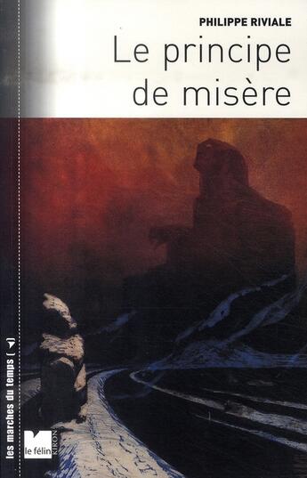 Couverture du livre « Le principe de misère » de Riviale P aux éditions Felin