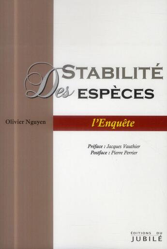 Couverture du livre « Stabilité des espèces ; l'enquête » de Olivier Nguyen aux éditions Jubile